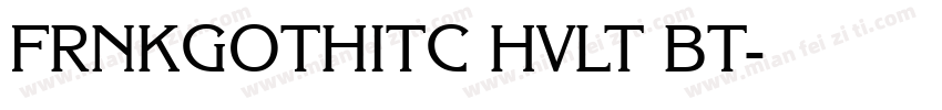 FRNKGOTHITC HVLT BT字体转换